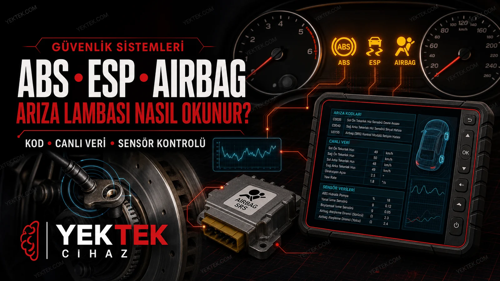 ABS ve Airbag Arıza Lambası Arıza Tespit Cihazı ile Nasıl Okunur? için YekTek Cihaz teknik rehber kapak görseli