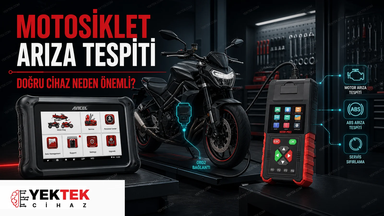 Motosiklet Arıza Tespiti İçin Doğru Cihaz Neden Önemlidir? için YekTek Cihaz teknik rehber kapak görseli