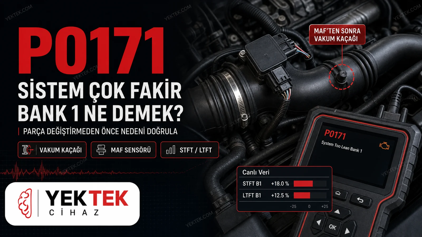P0171 Sistem Çok Fakir (Bank 1) Ne Demek? için YekTek Cihaz teknik rehber kapak görseli