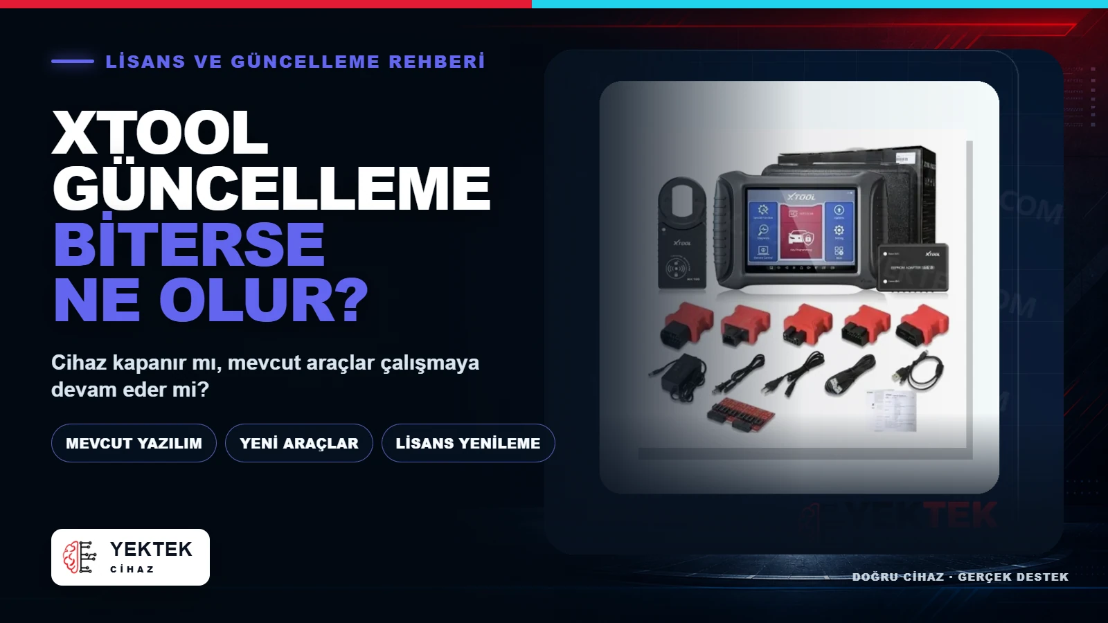 XTOOL Cihazlarında Güncelleme Süresi Bitince Ne Olur? için YekTek Cihaz teknik rehber kapak görseli