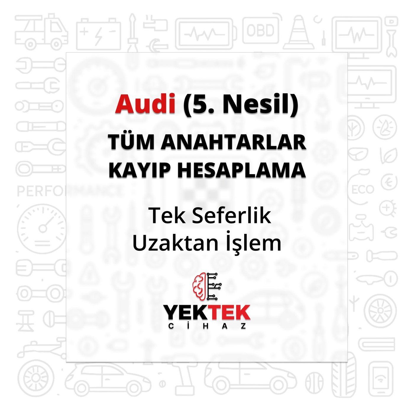 Audi (5. Nesil) Tüm Anahtarlar Kayıp Hesaplama - Tek Seferlik Audi (5. Nesil) Tüm Anahtarlar Kayıp Hesaplama - Tek Seferlik