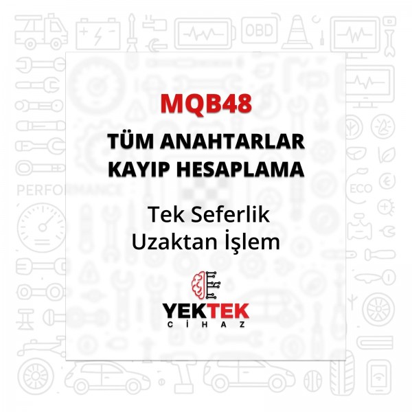 MQB48 Tüm Anahtarlar Kayıp Hesaplama - Tek Seferlik fiyatı ve teknik özellikleri